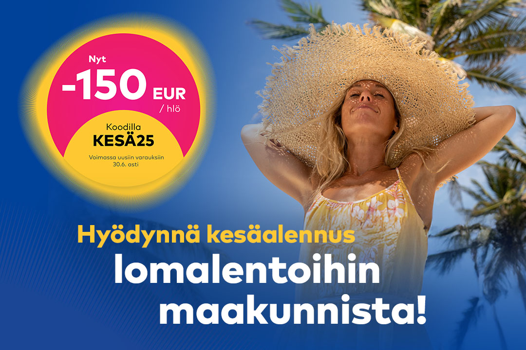 Hyödynnä kesäalennus lomalentoihin maakunnista! Nyt – 150 eur / hlö. Käytä koodia KESÄ25. Voimassa uusiin varauksiin 30.6. asti

